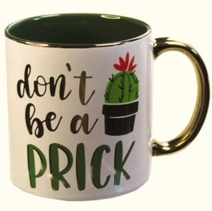 Don't be a PRICK Ceramic Cactus Mug.